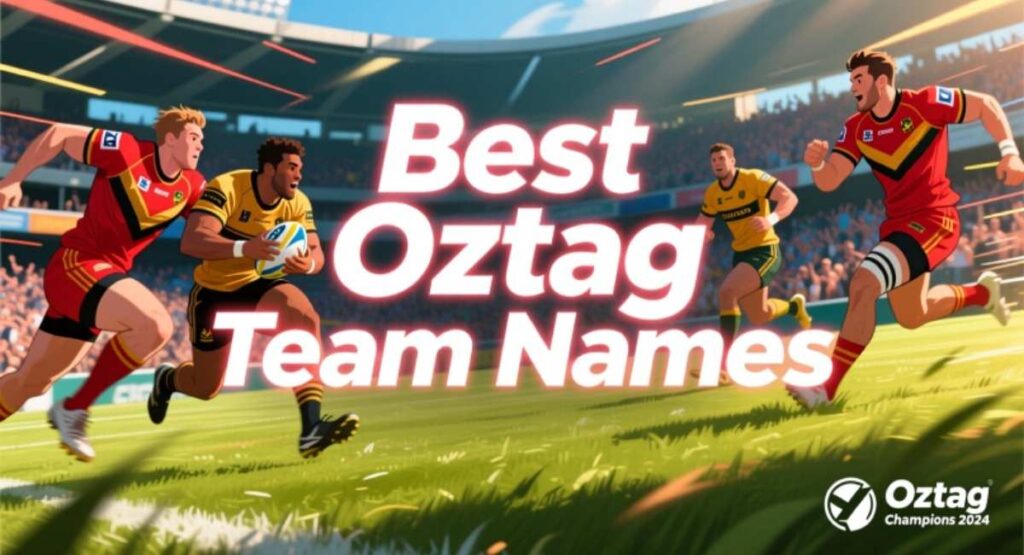 Best Oztag Team Names