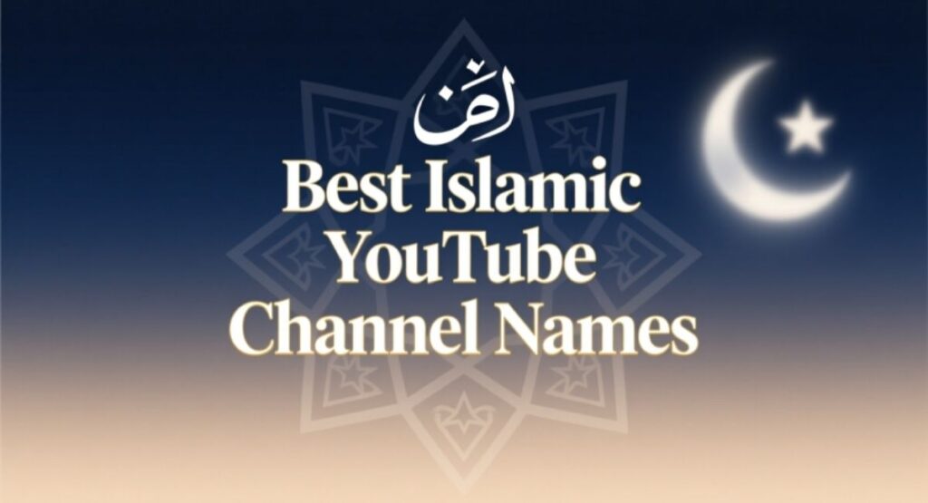 Best Islamic YouTube Channel Names